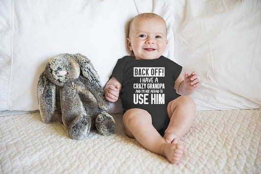 Back off !! I Have a Crazy Grandpa and I'M Not Afraid to Use Him - Funny Baby Essentials Romper (Newborn, Black)